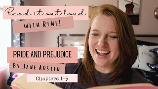 Read it out loud with Rene | Pride & Prejudice by Jane Austen | Chapters 1-5