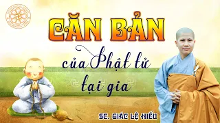 Những điều căn bản cho Phật tử tại gia. SC. Giác Lệ Hiếu