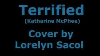 Terrified(Katharine McPhee) Cover by Lorelyn Sacol
