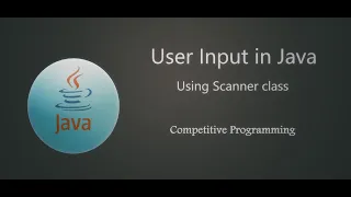Java Competitive Programming | User Input using Scanner class