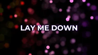 LAY ME DOWN (Lyrics) - Chris Tomlin