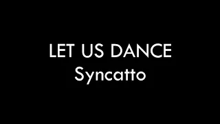 Final riff LET US DANCE | Syncatto