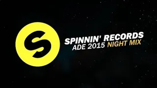 Spinnin' Records ADE 2015 - Night Mix