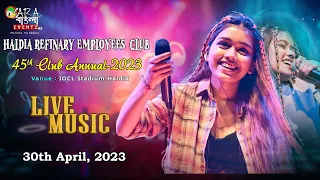 Live Concert : Ananya Chakraborty || Organised By - Haldia Refinary Employees' Club