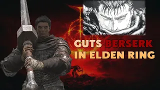 I destroyed Elden Ring as Guts Berserk