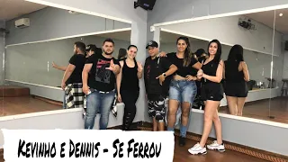 Se Ferrou - Kevinho e Dennis - A Liga (Coreografia)