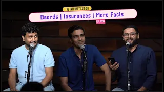 The Internet Said So | EP 126 | Beards, Insurances, More Facts