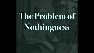 Jean-Paul Sartre: Being and Nothingness - The Problem of Nothingness: The Origin of Negation  1/2