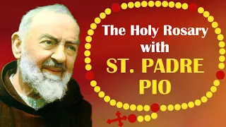 The Holy Rosary with St. Padre Pio