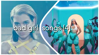 BAD GIRL SONGS [4] (+ SPOTIFY PLAYLIST)