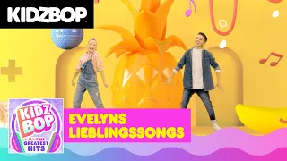 KIDZ BOP Evelyns Lieblingssongs auf KIDZ BOP All-Time Greatest Hits! [Episode 11]