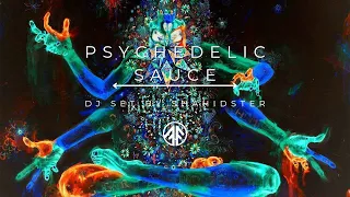 Psychedelic Sauce - Psychedelic DJ set (140-147 BPM) | Shahidster | 6/2022