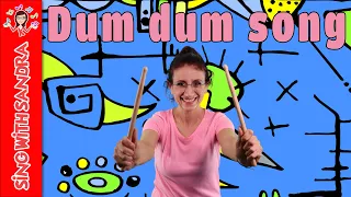 💖 Dum dum song 💖 Children's Songs | Children's Stories | Sing With Sandra