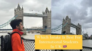 Which Intake Is Best For International Students In UK 🇬🇧// September Or January Which one is good?