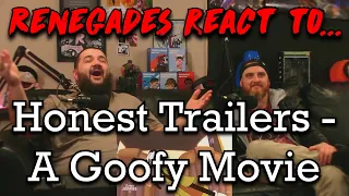 Renegades React to... Honest Trailers - A Goofy Movie by: @screenjunkies