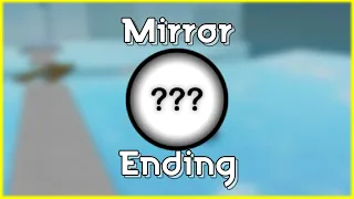 How to get "Mirror" Ending in Easiest Game on Roblox