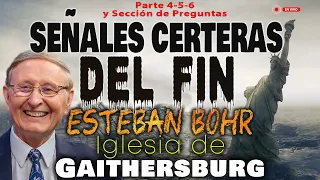 SEÑALES CERTERAS DEL FIN parte 4-5 -6 (Pr. Esteban Bohr) Iglesia Gaithersburg en vivo