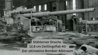 Stählerner Drache: 12,8 cm Zwillingsflak 40 – Der ultimative Bomber-Albtraum - 2 Weltkrieg
