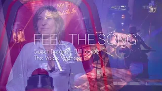 Sweet Dreams - Will Barber - The Voice France - F.T.S