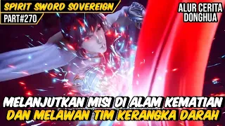 MUNCULNYA MUSUH BARU DI RANAH MARTIAL EMPEROR | ALUR CERITA FILM DONGHUA SPIRIT SWORD SOVEREIGN #270