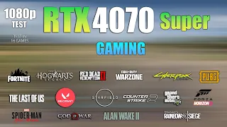 RTX 4070 Super : Test in 16 Games at 1080p