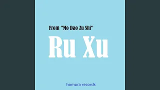 Ru Xu (From "Mo Dao Zu Shi")