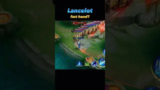 Lancelot Fast Hand 😱 - Mobile Legends: bang bang