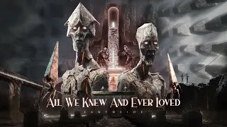 Earthside - 'All We Knew And Ever Loved' feat. Baard Kolstad of Leprous (Official Video)