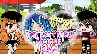 "They Don't Know About Us"||GLMV||Gacha Life||Miraculous ladybug ver.{Read Desc}