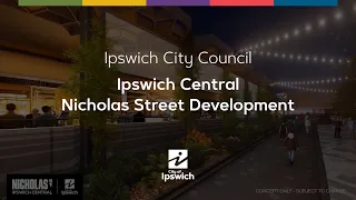 Ipswich Central - Nicholas Street Development