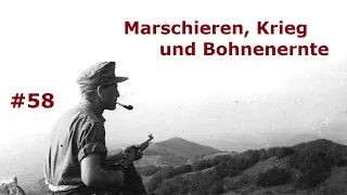 Marschieren, Krieg und Bohnenernte - Tagebuch eines Feldwebels Teil 58