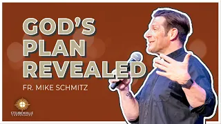 Fr. Michael Schmitz | God's Plan Revealed | Steubenville Youth Conference