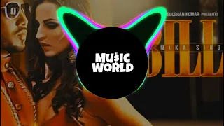 BILLO - Mika Singh [BASS BOOSTED] | Millind Gaba | MUSIC WORLD |