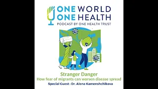 Stranger Danger – How fear of migrants can worsen disease spread