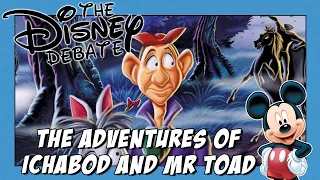 The Adventures Of Ichabod and Mr. Toad | The Disney Debate (Ep. 15)