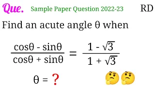 Find an acute angle θ when cosθ-sinθ/cosθ+sinθ = 1-√3/1+√3 ...|| Class 10 ||