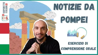 News from Pompeii (Let's read together - Level C1) | Italian listening comprehension