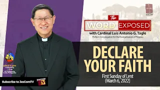 DECLARE YOUR FAITH | The Word Exposed with Cardinal Tagle (March 6, 2022)