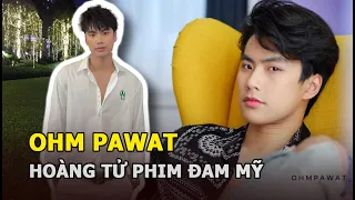 Ohm Pawat - Cực phẩm Bad Buddy: Từ “đứa trẻ điên rồ” đến hoàng tử phim đam mỹ khiến fan đổ liêu xiêu