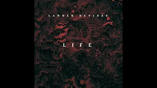 ლანდერ დევიძე (Lander Devidze)  -  L I F E