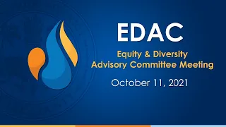 Equity & Diversity Committee Meeting (EDAC): October 11, 2021