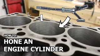 How To: HONE AN ENGINE CYLINDER