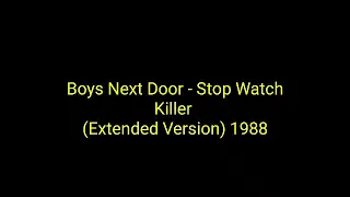 Boys Next Door - Stop Watch Killer (Extended Version) 1988_italo disco