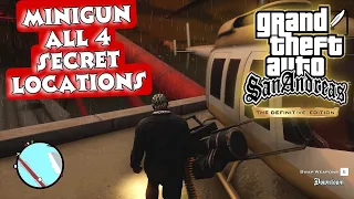 GTA SAN ANDREAS DEFINITIVE EDITION MINIGUN ALL 4 LOCATIONS