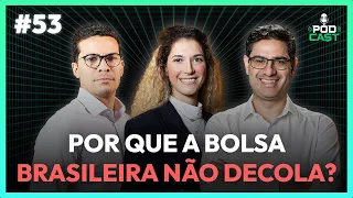 #53 Por que a bolsa brasileira não decola? NVIDIA, SABESP e NTNB-35 | Podca$t