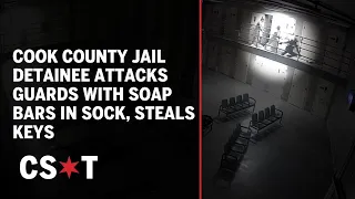 Cook County Jail security footage shows detainee attack guard with soap bars in sock, steals keys