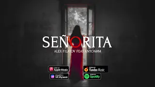 Alex Filatov feat ANTONИM - Señorita (audio version)