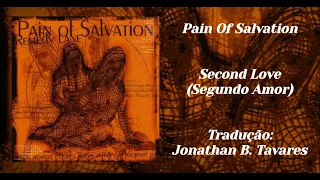 Pain Of Salvation - Second Love (Tradução)