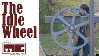 The Idle Wheel - Building a Large Bandsaw Mill - Part 8