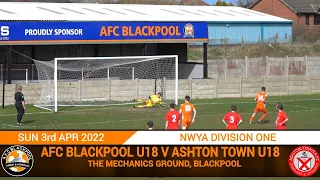 AFC Blackpool U18 Vs Ashton Town U18 (03.04.22)